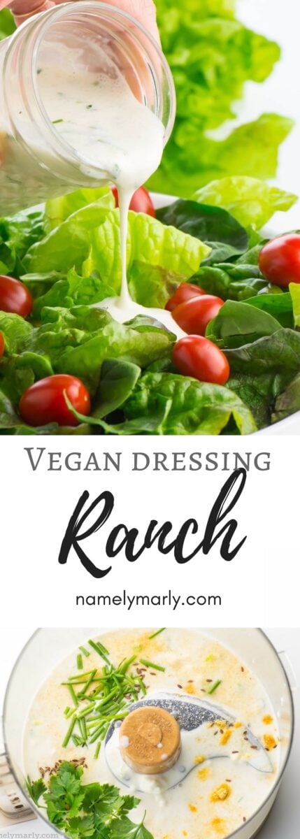 A collage of photos shows dressing being poured over a salad on the top and the dressing ingredients in a food processor bowl at the bottom. The text in between reads: Vegan Ranch Dressing.