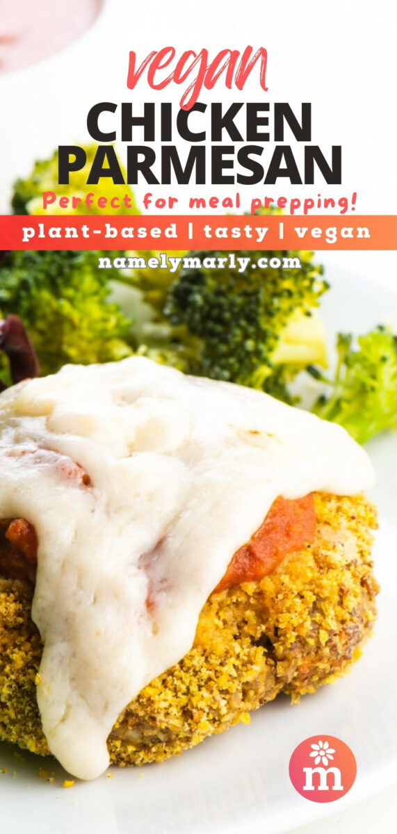 Vegan chicken parmesan topped with marinara sauce and cheese, served with broccoli on a white plate.