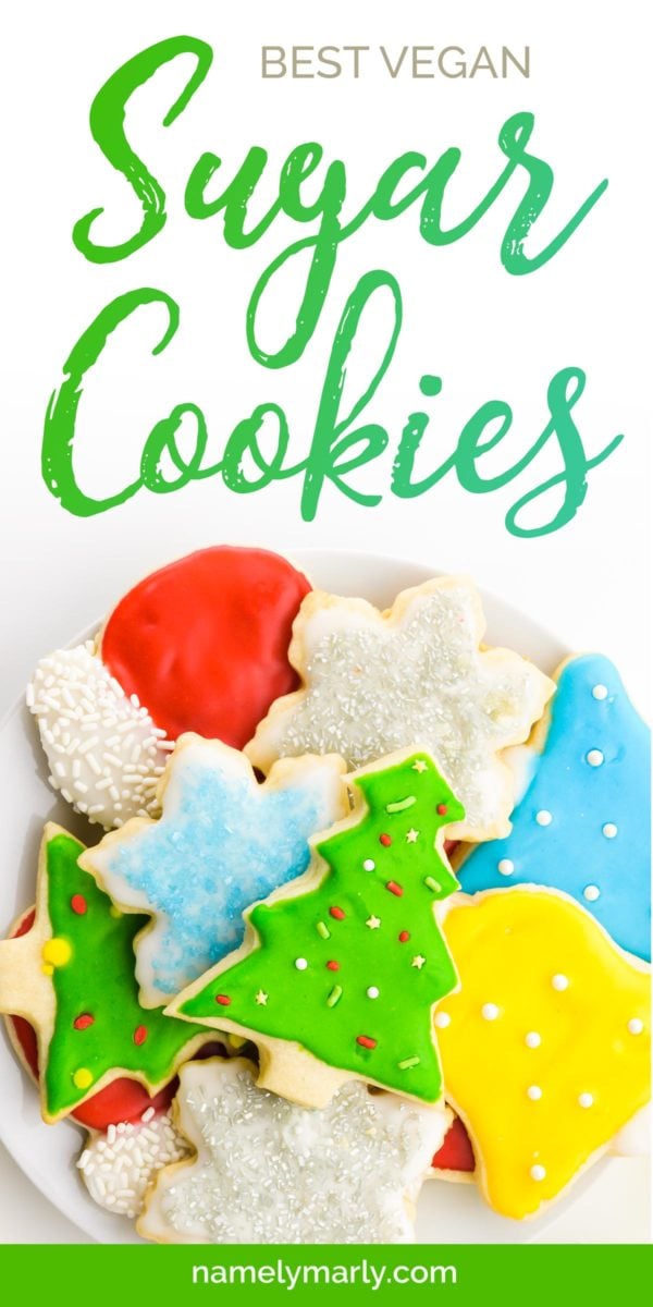 Colorful sugar cookies are on a plate. The text above it reads: Best Vegan Sugar Cookies.