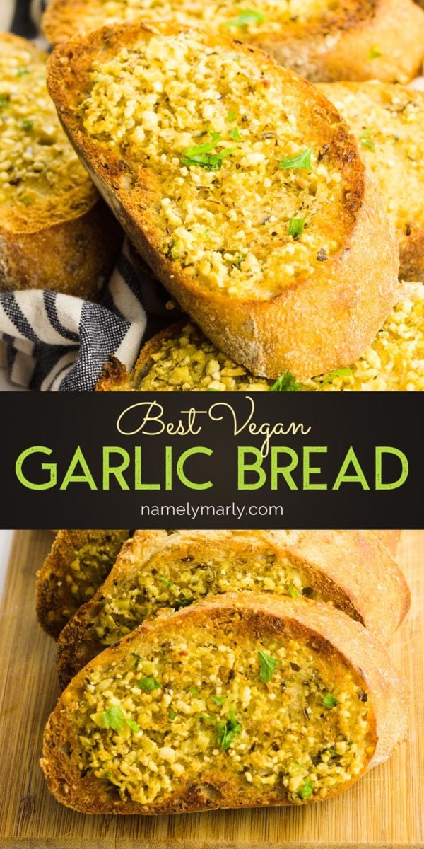 A collage of photos shows garlic bread with the text in between that reads: Best Vegan Garlic Bread.