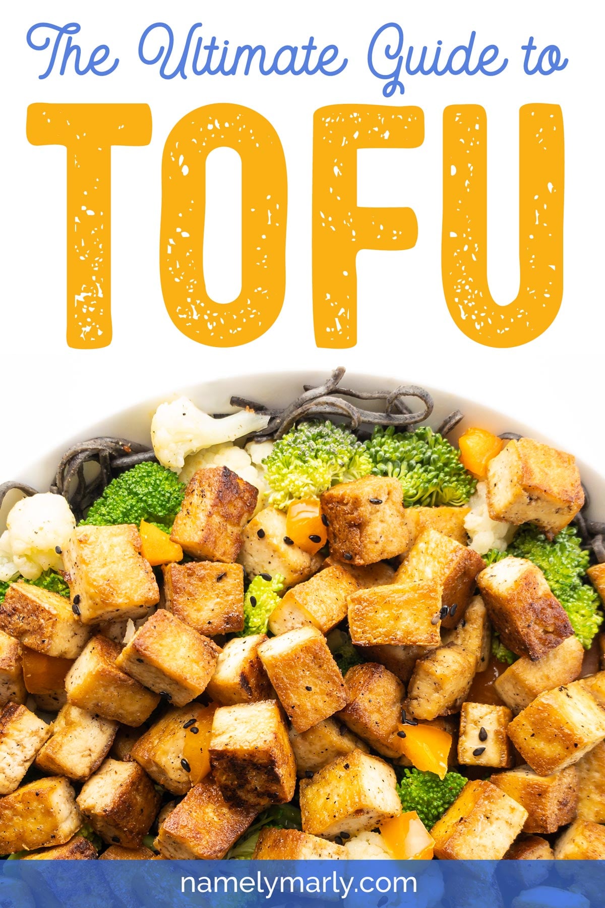 An image of roasted tofu in a bowl with the text "The ultimate guide to tofu"