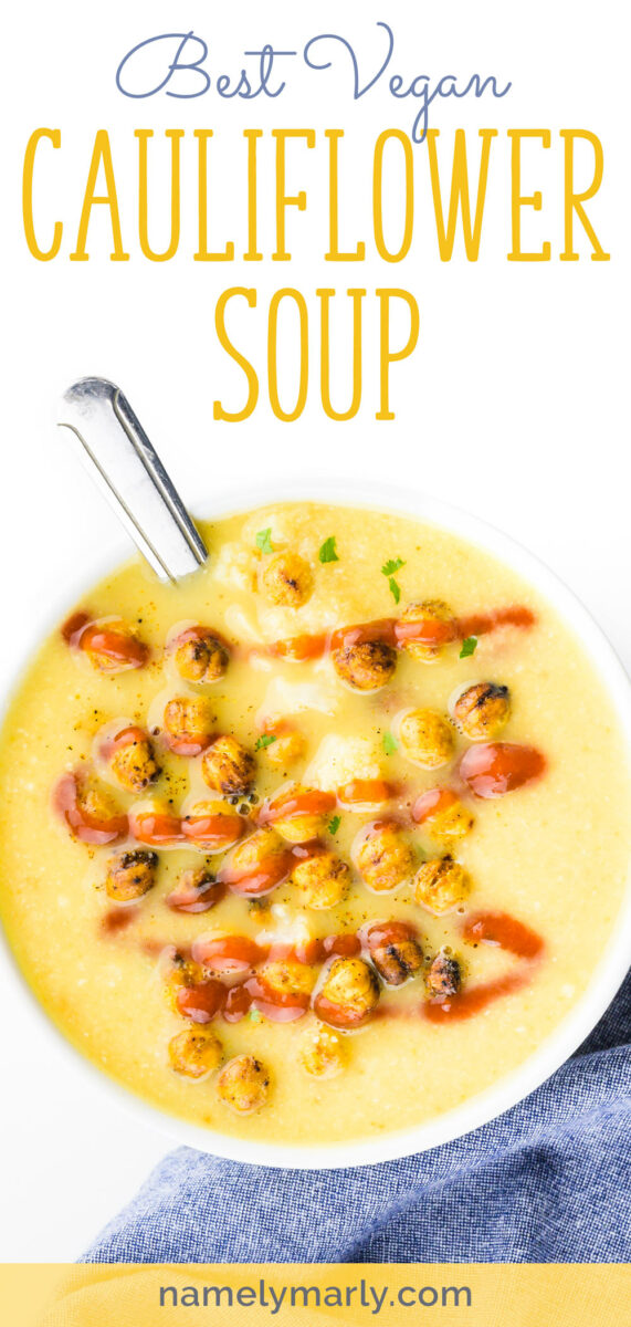 A bowl of soup with the text above it reading, Best Vegan Cauliflower Soup.
