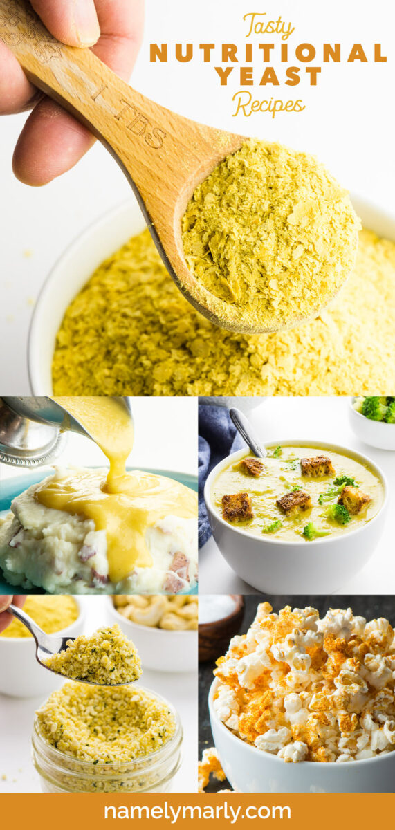 A collage of photos shows different recipes and ingredients. The text reads: Tasty Nutritional Yeast Recipes.