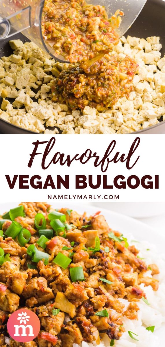 A collage of two images shows a sauce being poured from a food processor into a skillet with tofu. The bottom image shows saucy tofu over rice. The text between the two images reads, Flavorful Vegan Bulgogi.