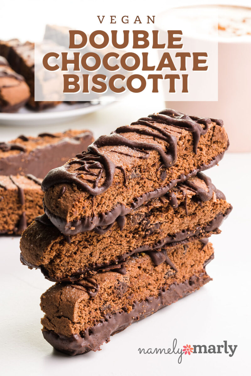 Vegan Double Chocolate Biscotti with image of a stack of biscotti cookies