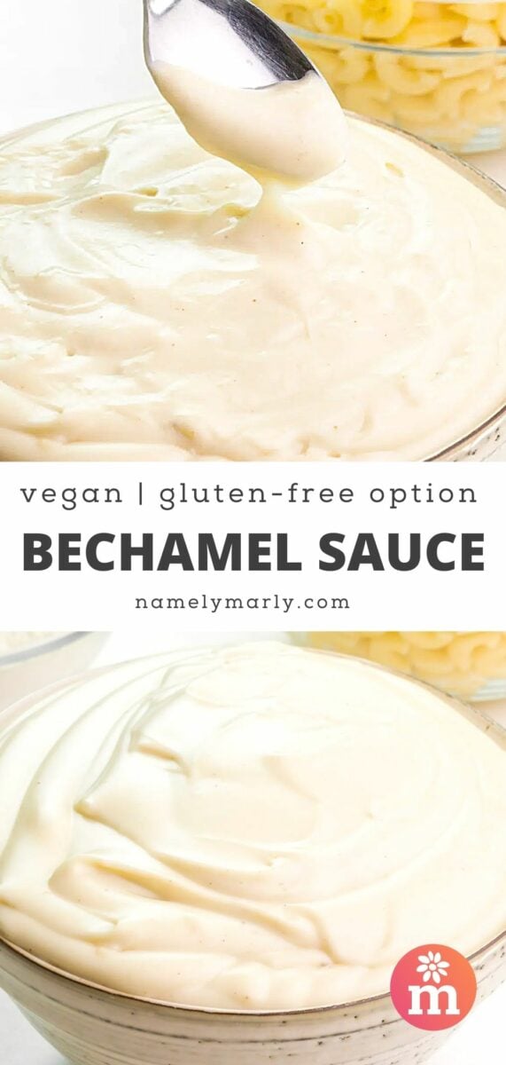 A collage of two images shows a spoon dipping into a white sauce on top and a bowl of the same sauce on bottom. The text in-between them reads, Vegan Gluten-Free Option Bechamel Sauce.