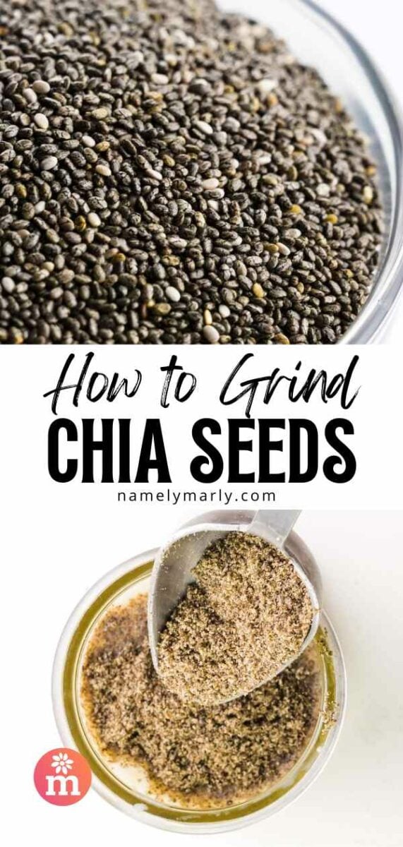 Chia seeds in a bowl with ground seeds in a spoon above, with text on how to grind them.