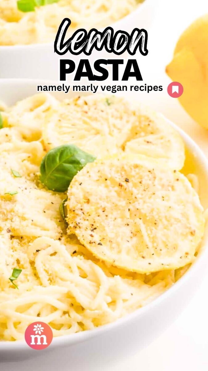 A bowl of pasta has a lemon slice and basil leaves. The text reads, Lemon Pasta, Namely Marly Vegan Recipes.