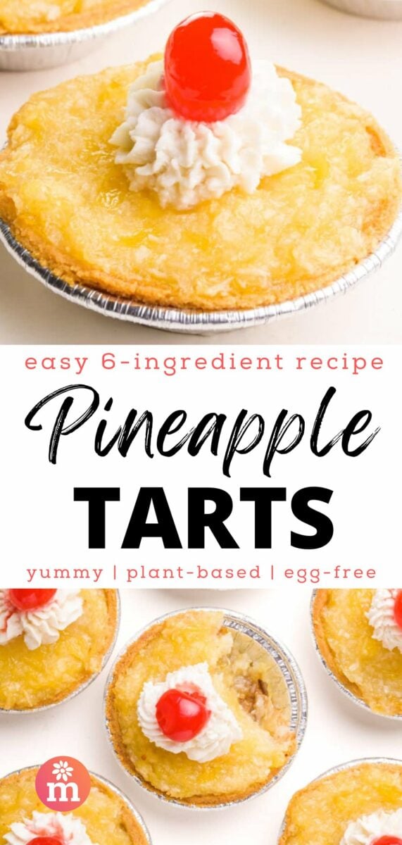 A closeup of a pineapple tart with whipped cream and a cherry on top. The bottom image shows more of the tarts, one with a bite taken out. The text reads, easy 6-ingredient recipe, Pineapple Tarts, yummy, plant-based, egg-free.