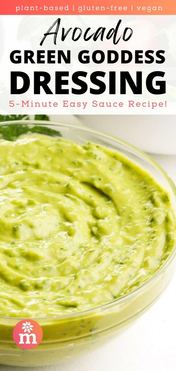 A bowl of green sauce has this text over the top, Plant-based, Gluten-free, Vegan Avocado Green Goddess Dressing, 5-minute easy sauce recipe!