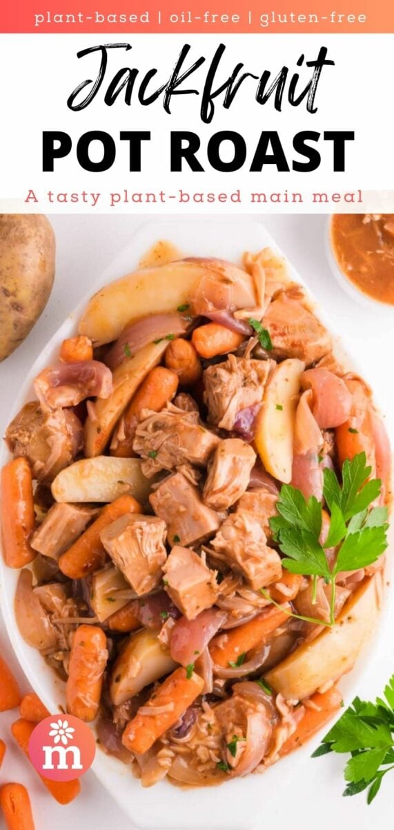 Looking down on a plant-based mixture in a casserole dish. The text reads, plant-based, oil-free, gluten-free Jackfruit Pot Roast, A tasty plant-based main meal.