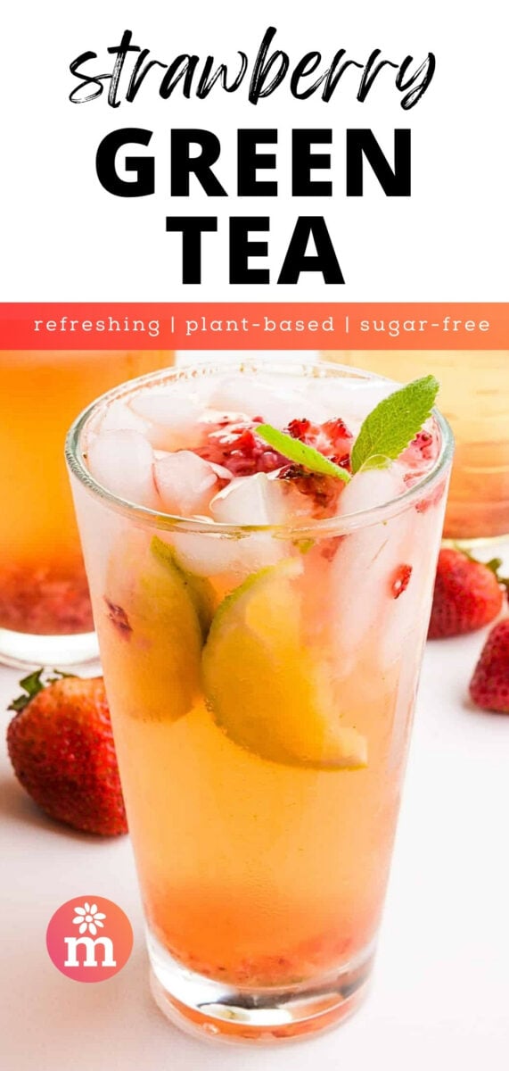 A glass of iced tea has strawberries in it. The text reads, strawberry green tea: refreshing, plant-based, sugar-free.