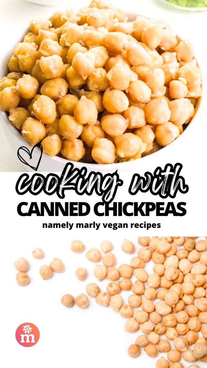The top image shows cooked chickpeas in a bowl. The bottom image shows chickpeas laid out on a white counter. The text reads, Cooking with Canned Chickpeas, Namely Marly Vegan Recipes.