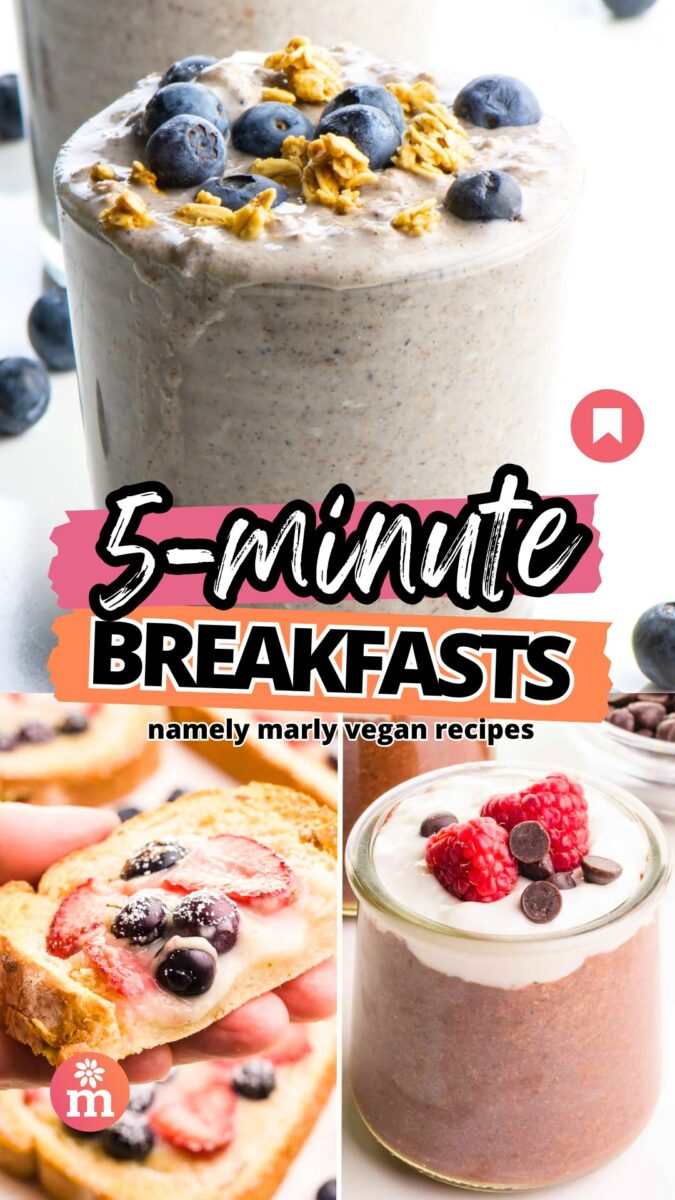 The top image shows overnight oats, the bottom image shows custard toast, and the third image shows chia pudding. The text reads, 5-Minute Breakfasts, Namely Marly Vegan Recipes.