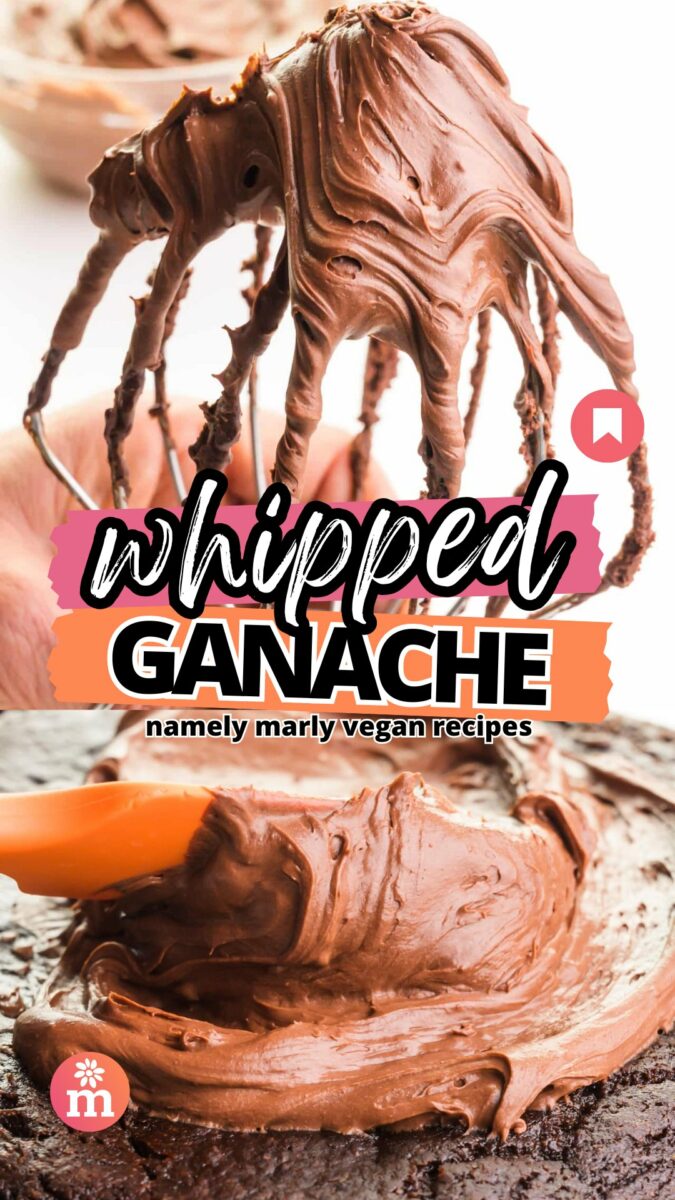The top image shows chocolate frosting on a mixer beater. The bottom image shows frosting being spread over a cake. The text reads, Whipped Ganache, Namely Marly Vegan Recipes.