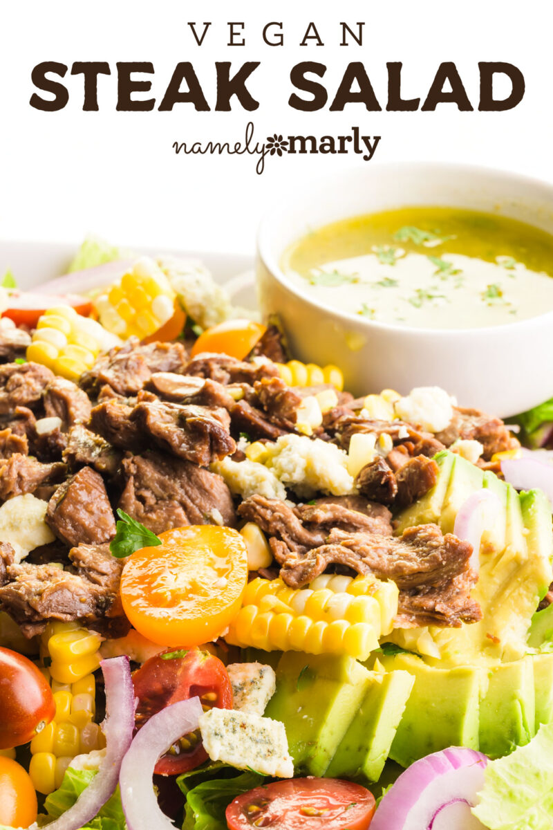 A closeup of a steak salad with text that reads, Vegan Steak Salad, Namely Marly